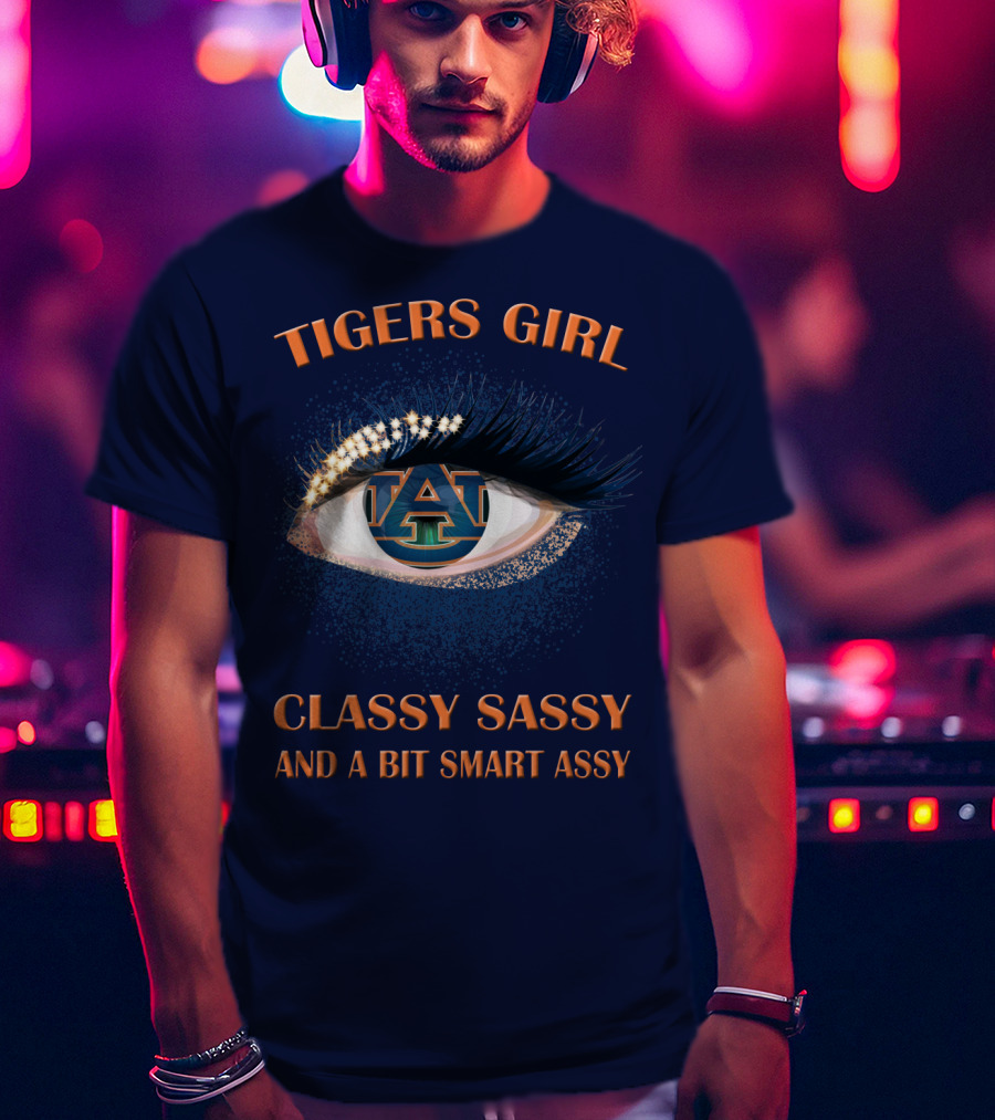 Tigers Girl Classy Sassy Auburn University T-Shirt