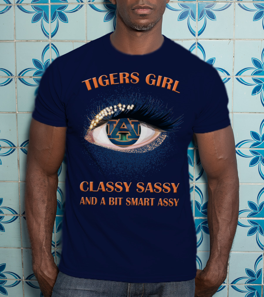 Tigers Girl Classy Sassy Auburn University T-Shirt