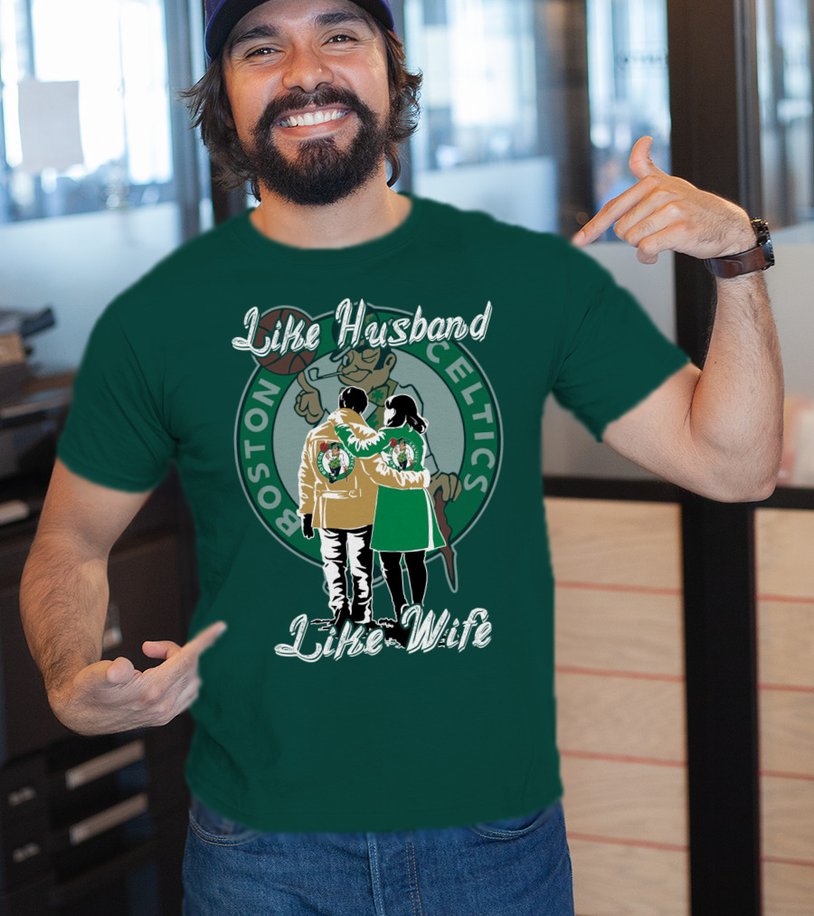 Like Husband Like Wife Boston Celtics T-Shirt