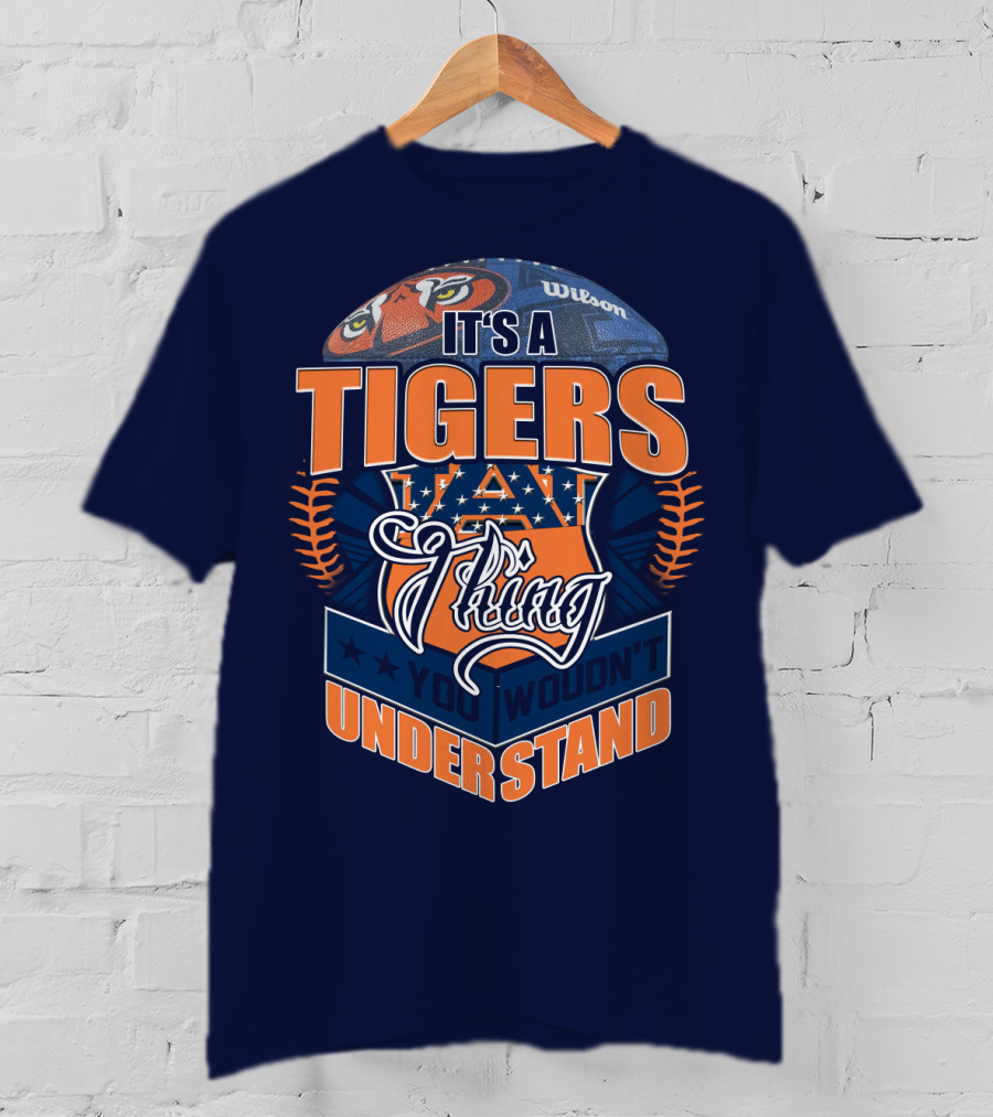 It's A Tigers Thing You Wouldn't Understand Auburn Tigers T-Shirt