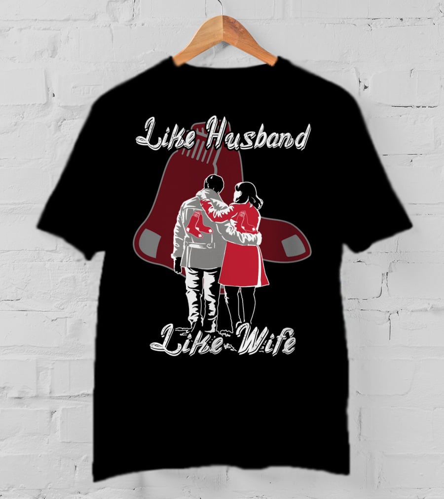 Boston Red Sox Like Husband Like Wife T-Shirt