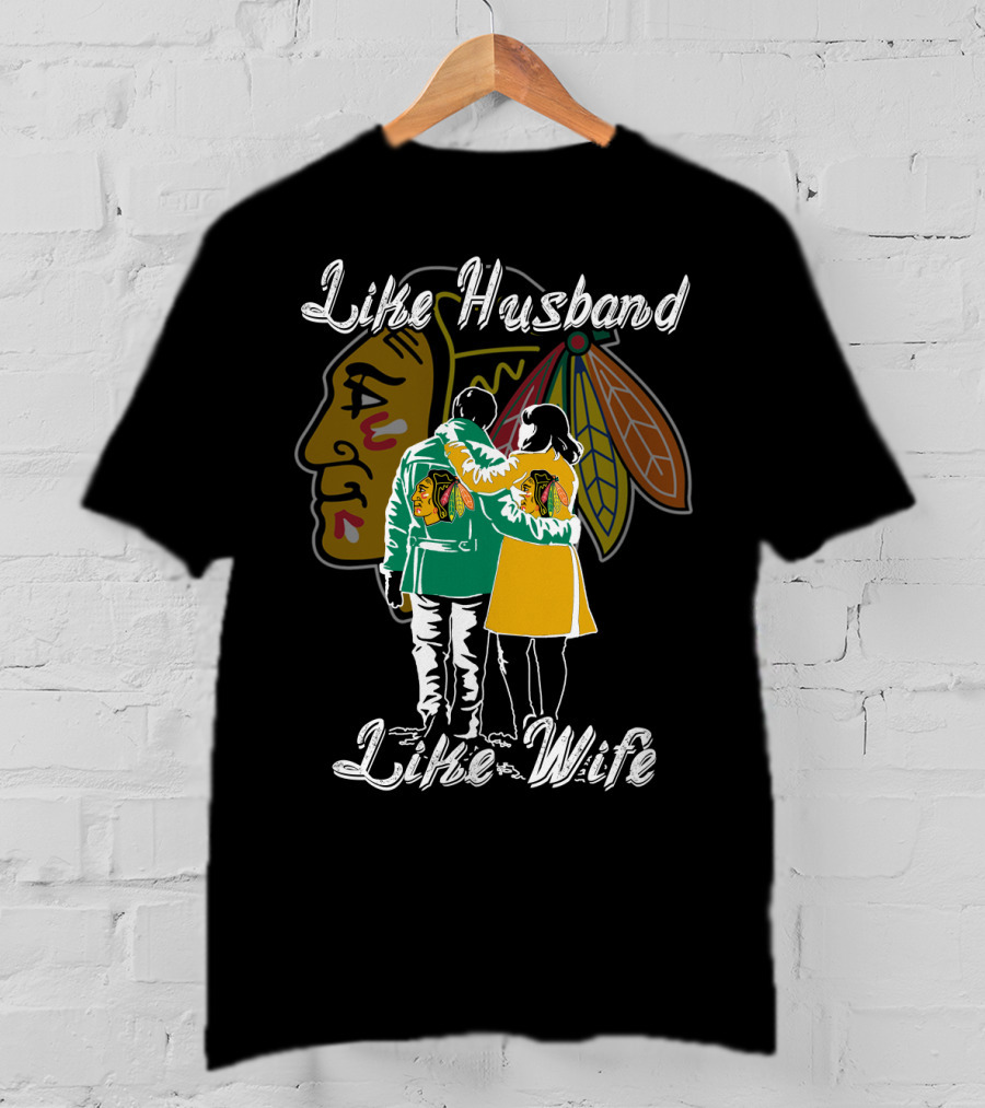 Like Husband Like Wife Chicago Blackhawks T-Shirt