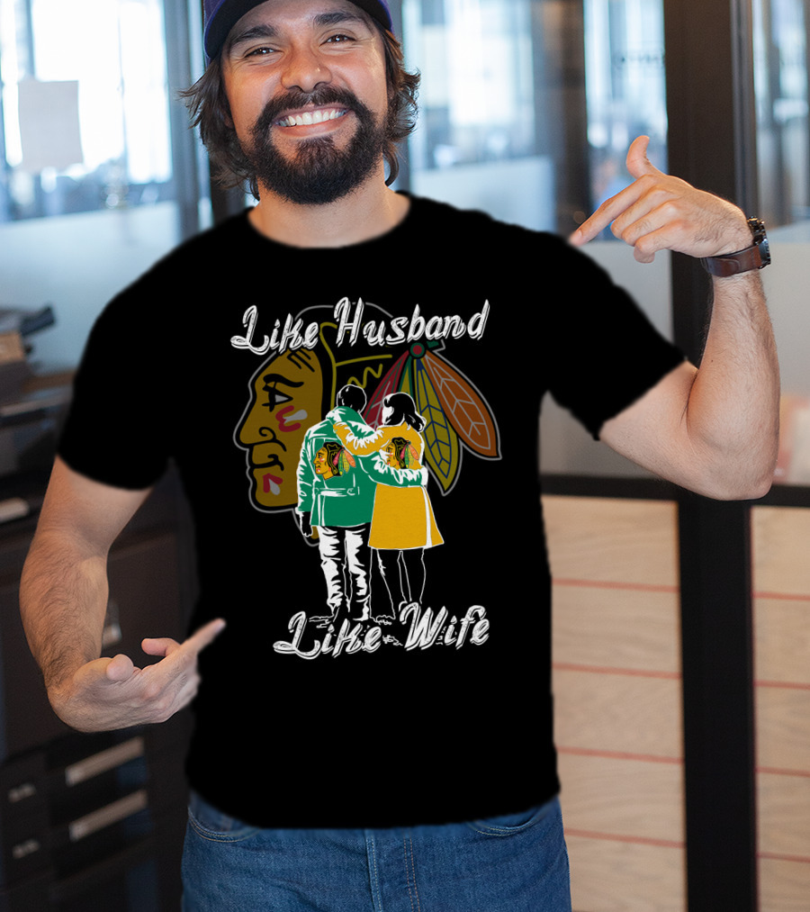 Like Husband Like Wife Chicago Blackhawks T-Shirt