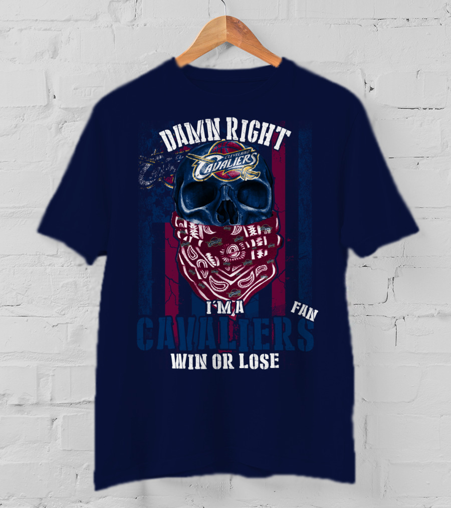 Damn Right I'm A Cleveland Cavaliers Fan Win Or Lose T-Shirt