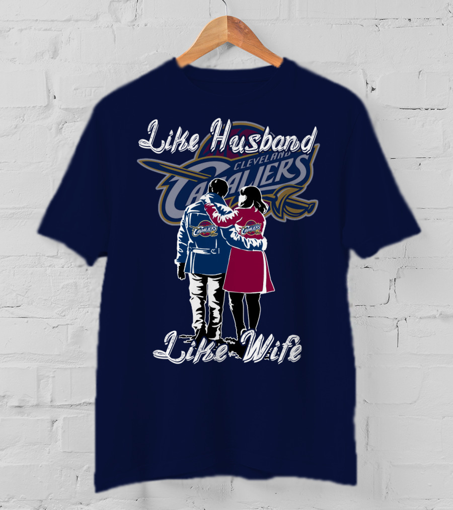 Cleveland Cavaliers Like Husband Like Wife T-Shirt