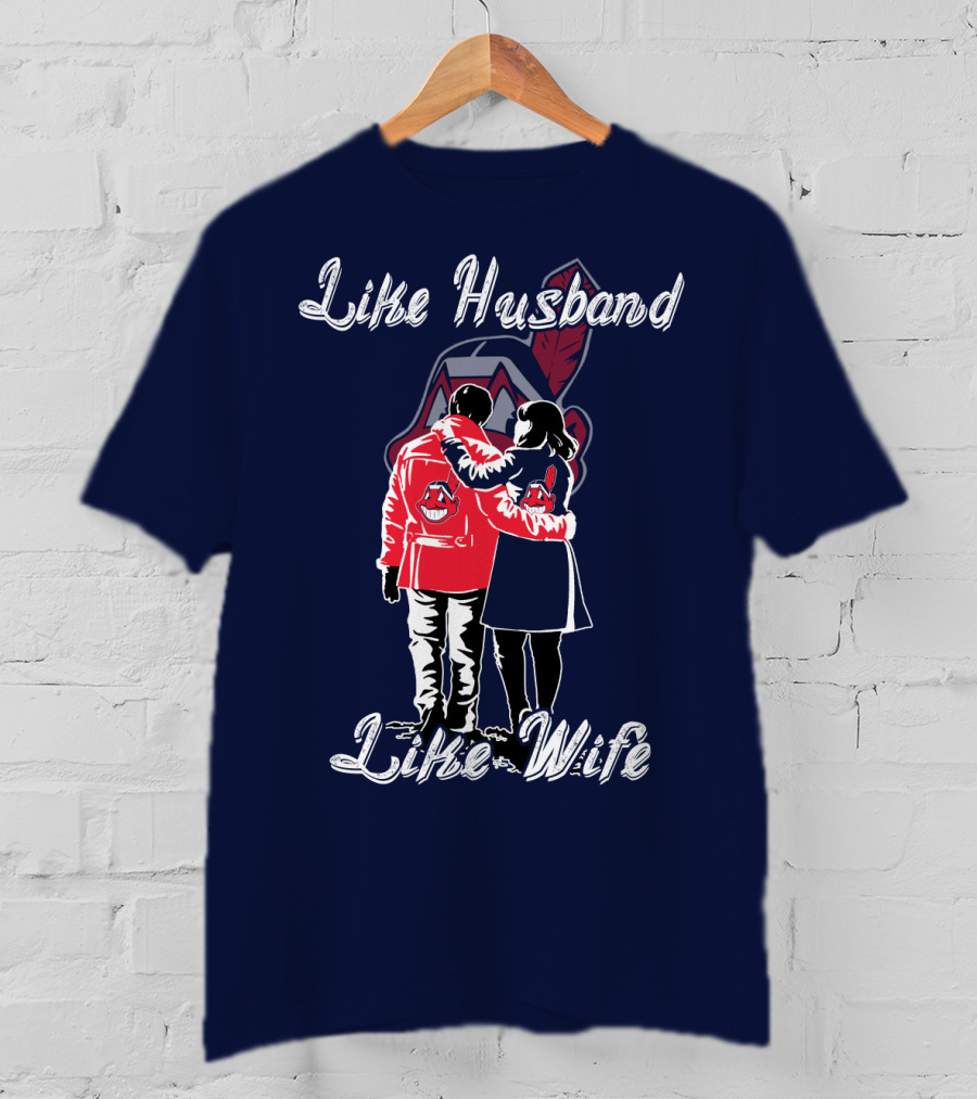 Like Husband Like Wife Cleveland Indians T-Shirt