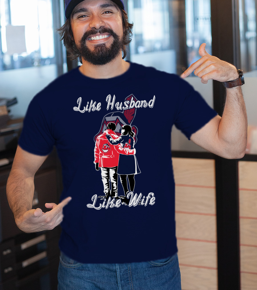 Like Husband Like Wife Cleveland Indians T-Shirt