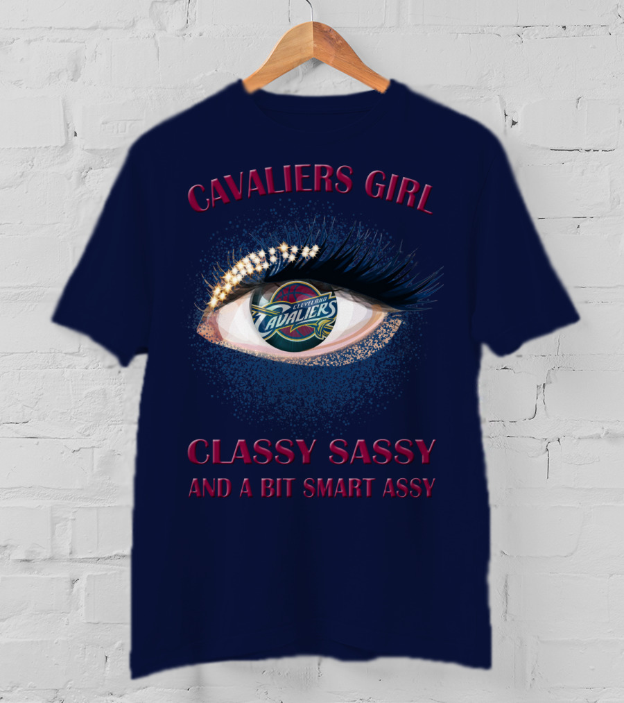 Cavaliers Girl Cleveland Cavaliers Classy Sassy And A Bit Smart Assy T-Shirt
