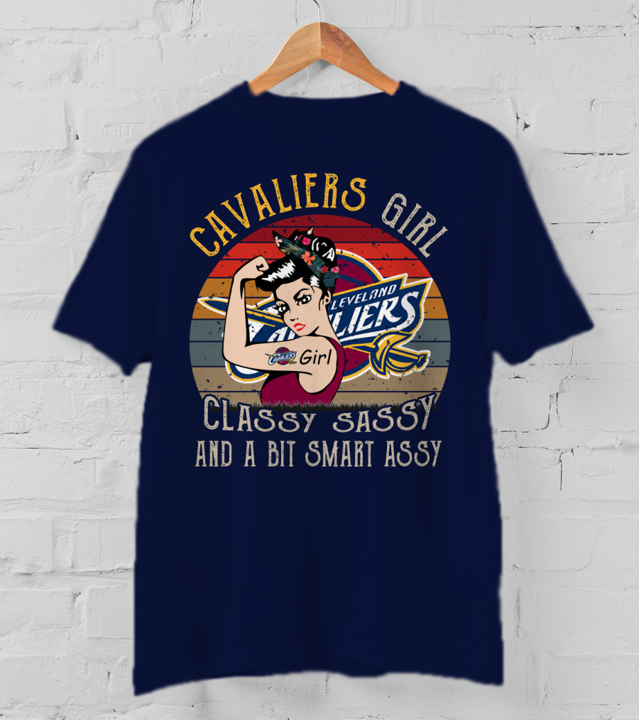 Cavaliers Cleveland Girl Classy Sassy And A Bit Smart Assy T-Shirt