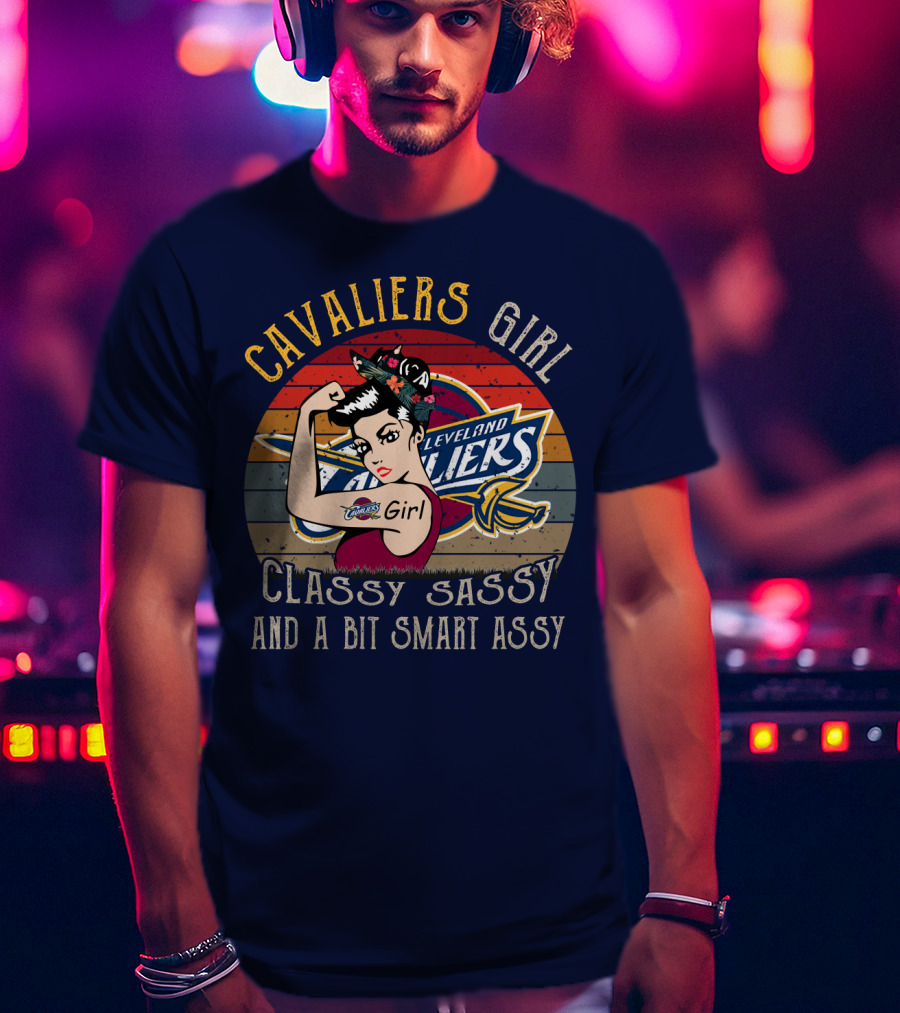 Cavaliers Cleveland Girl Classy Sassy And A Bit Smart Assy T-Shirt