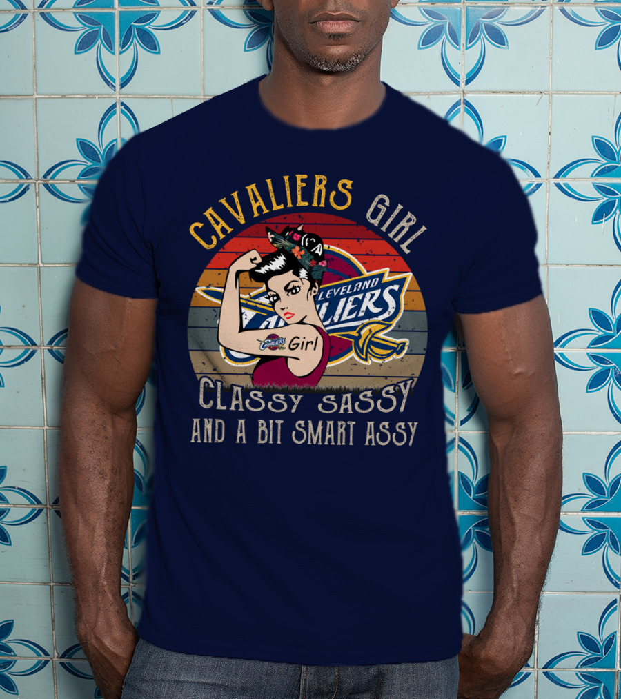Cavaliers Cleveland Girl Classy Sassy And A Bit Smart Assy T-Shirt