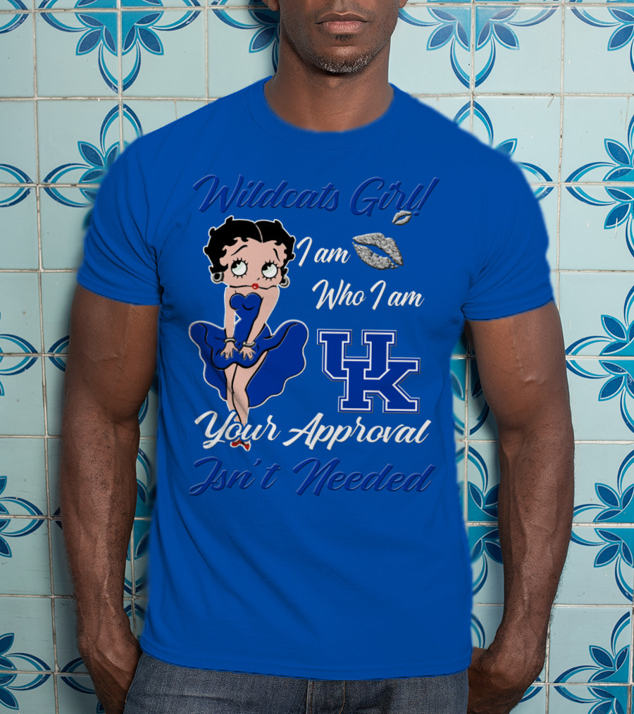 Wildcats Girl I Am Who I Am Uk Your Approval Isn't Needed T-Shirt