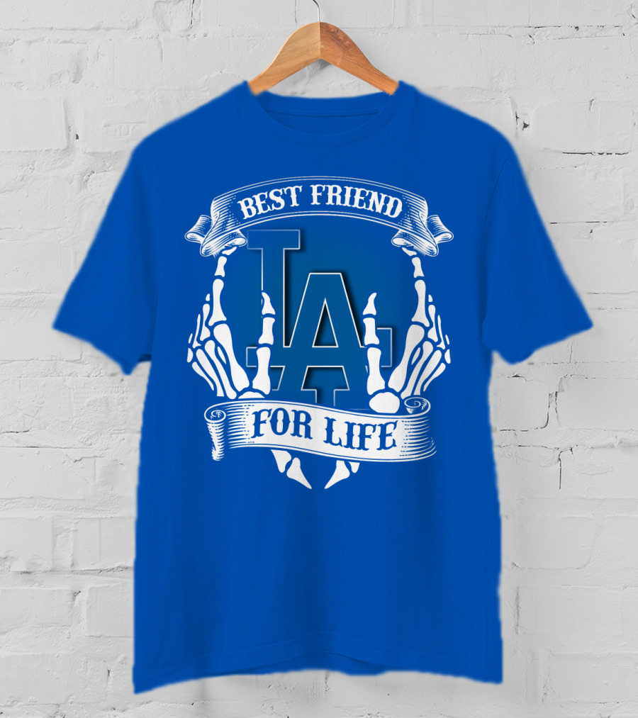Los Angeles Dodgers Best Friend For Life T-Shirt