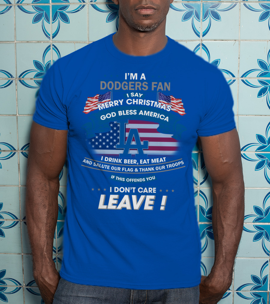 I'm A Dodgers Fan God Bless America Merry Christmas T-Shirt