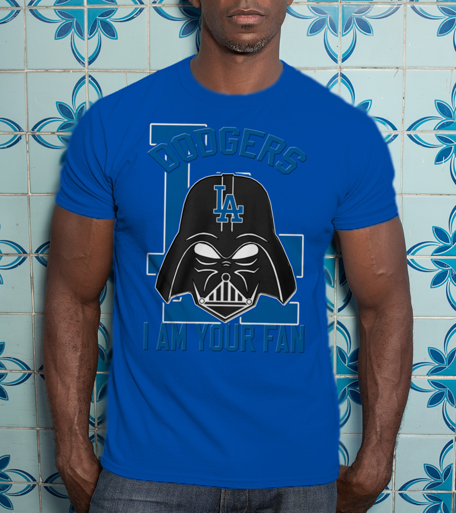 Dodgers La I Am Your Fan T-Shirt