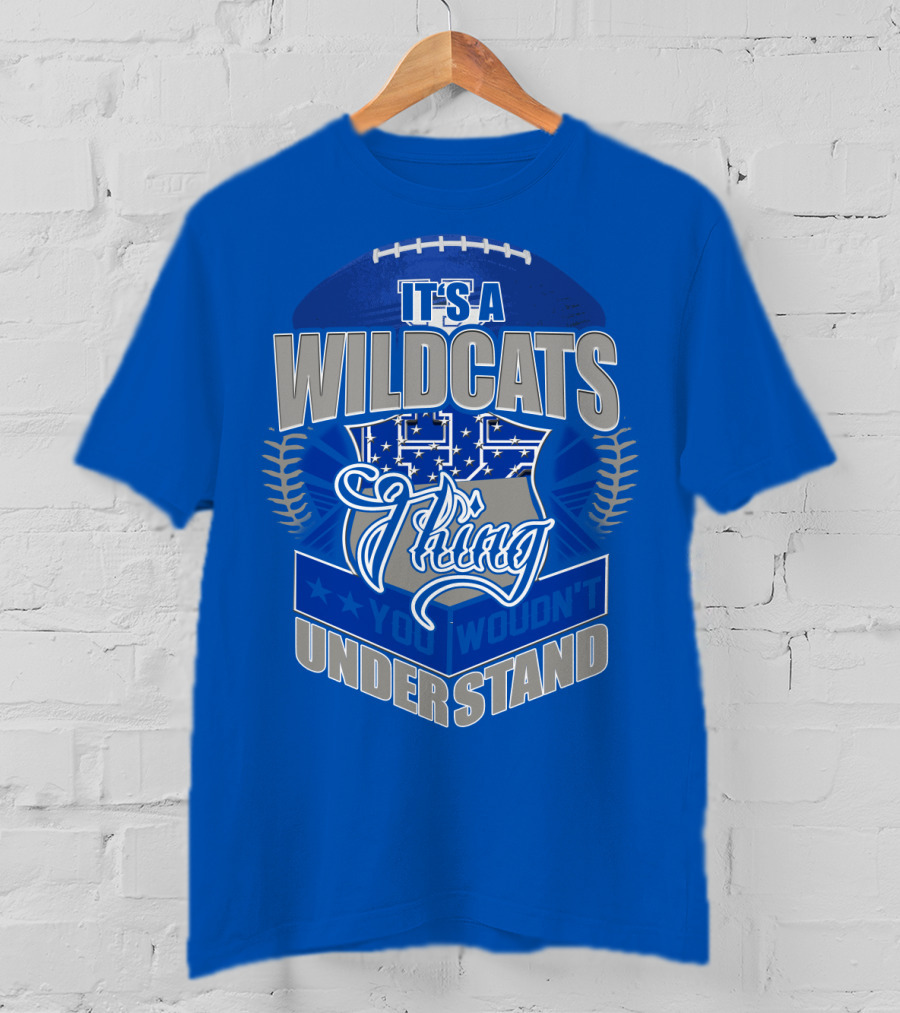 It's A Kentucky Wildcats Thing You Wouldn't Understand T-Shirt