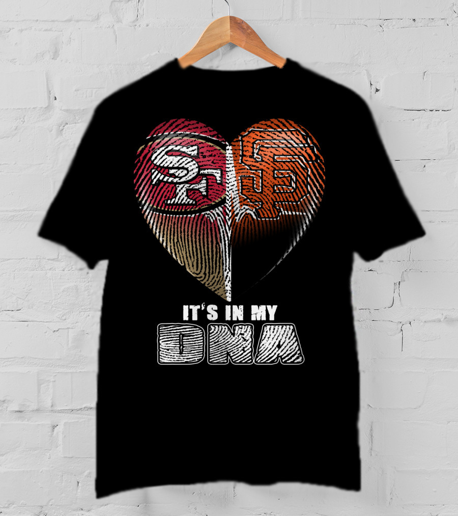 San Francisco 49ers Giants It's In My Dna T-Shirt