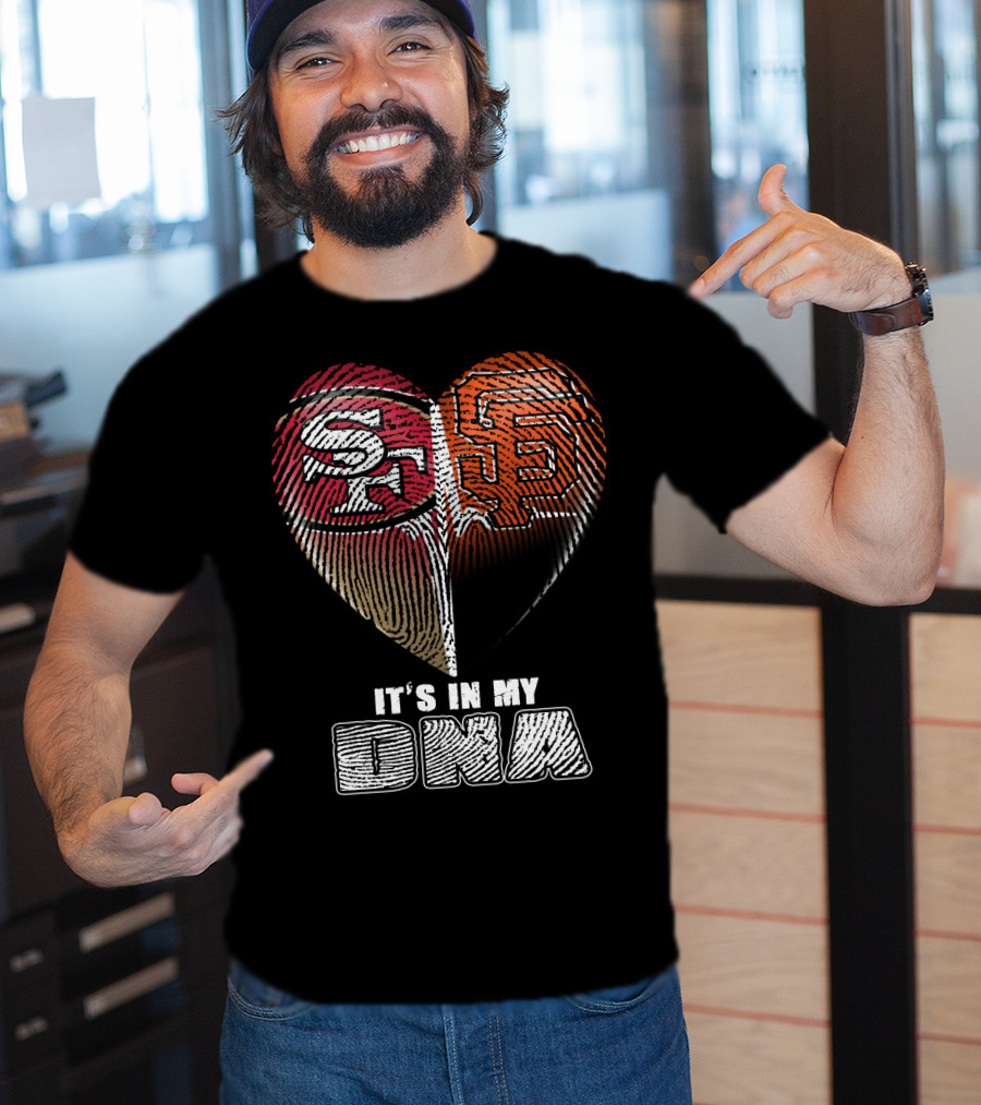 San Francisco 49ers Giants It's In My Dna T-Shirt