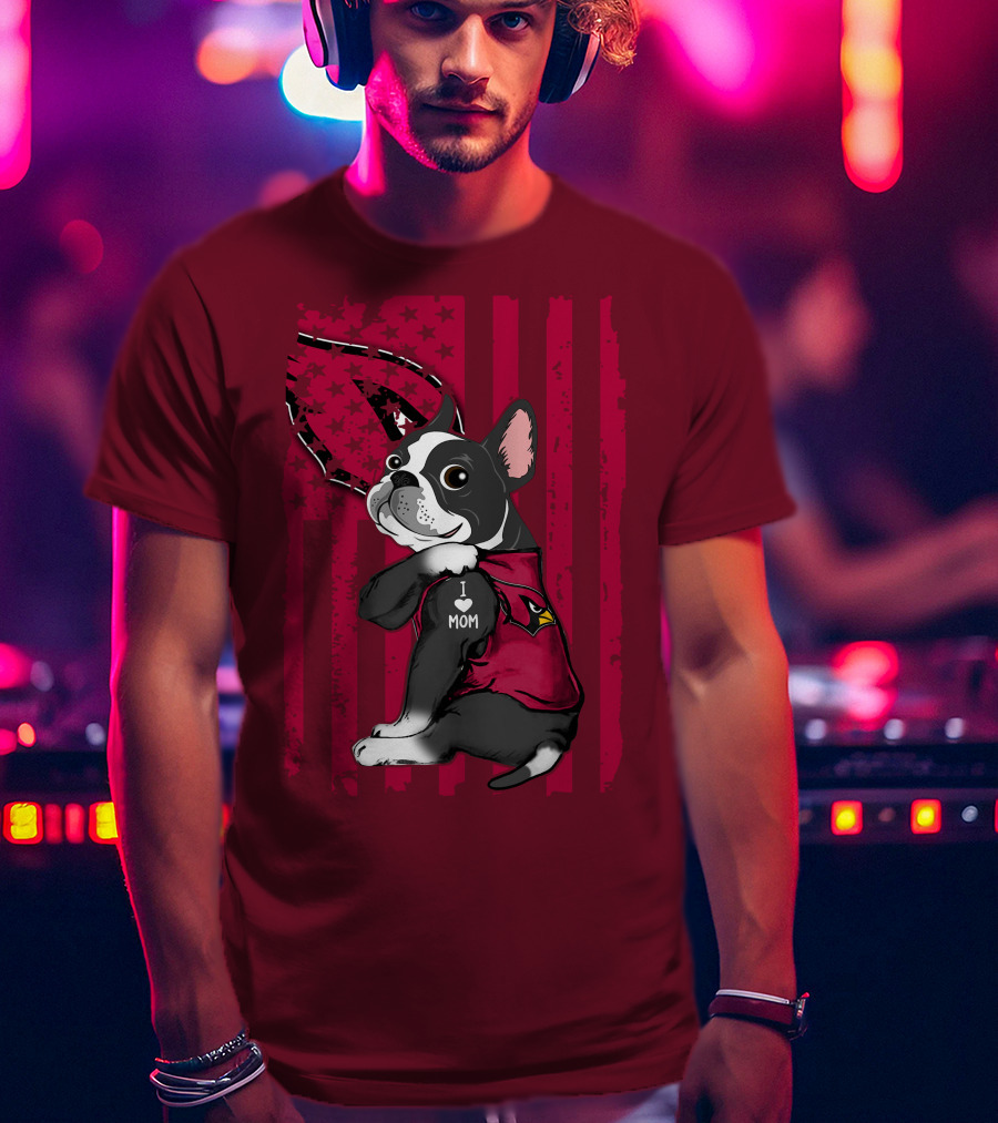 Boston Terrier I Love Mom Arizona Cardinals Football Fan T-Shirt