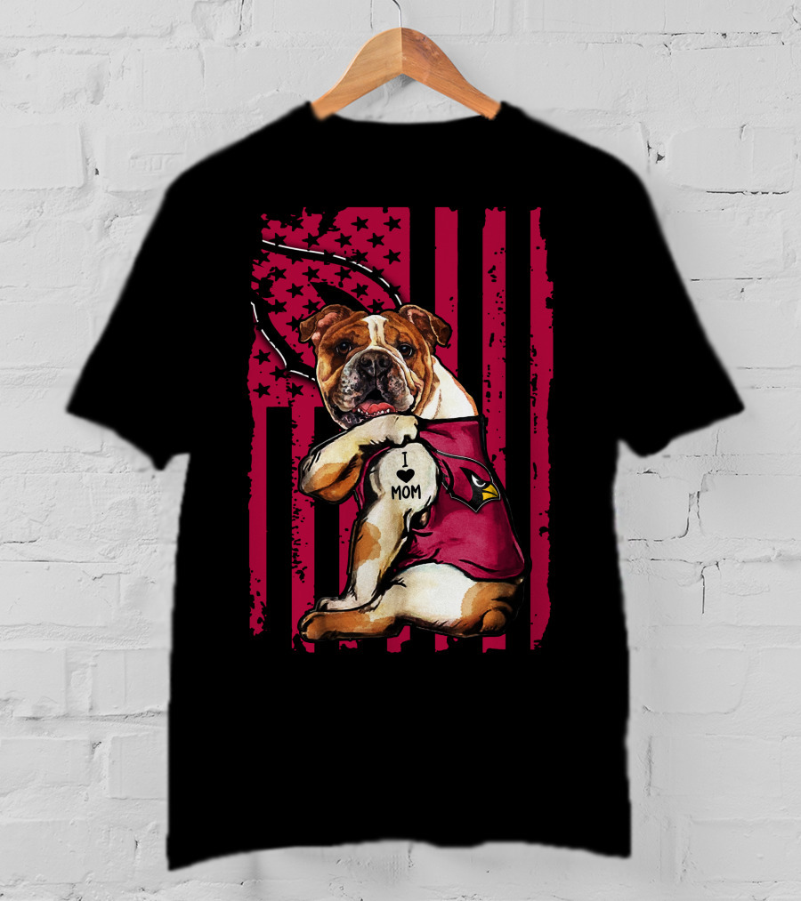 Bulldog Wearing Arizona Cardinals Vest I Love Mom Red Flag T-Shirt
