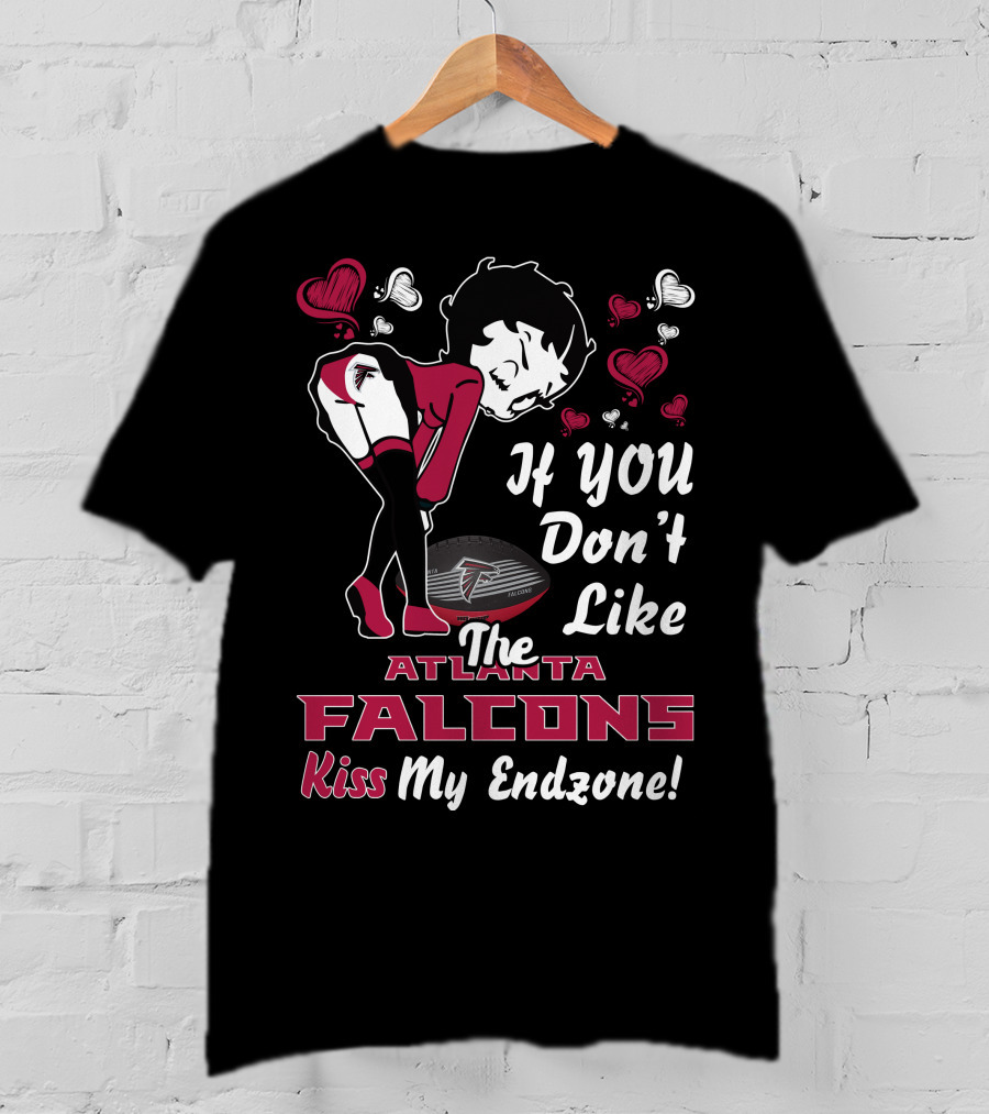 If You Don't Like The Atlanta Falcons Kiss My Endzone T-Shirt