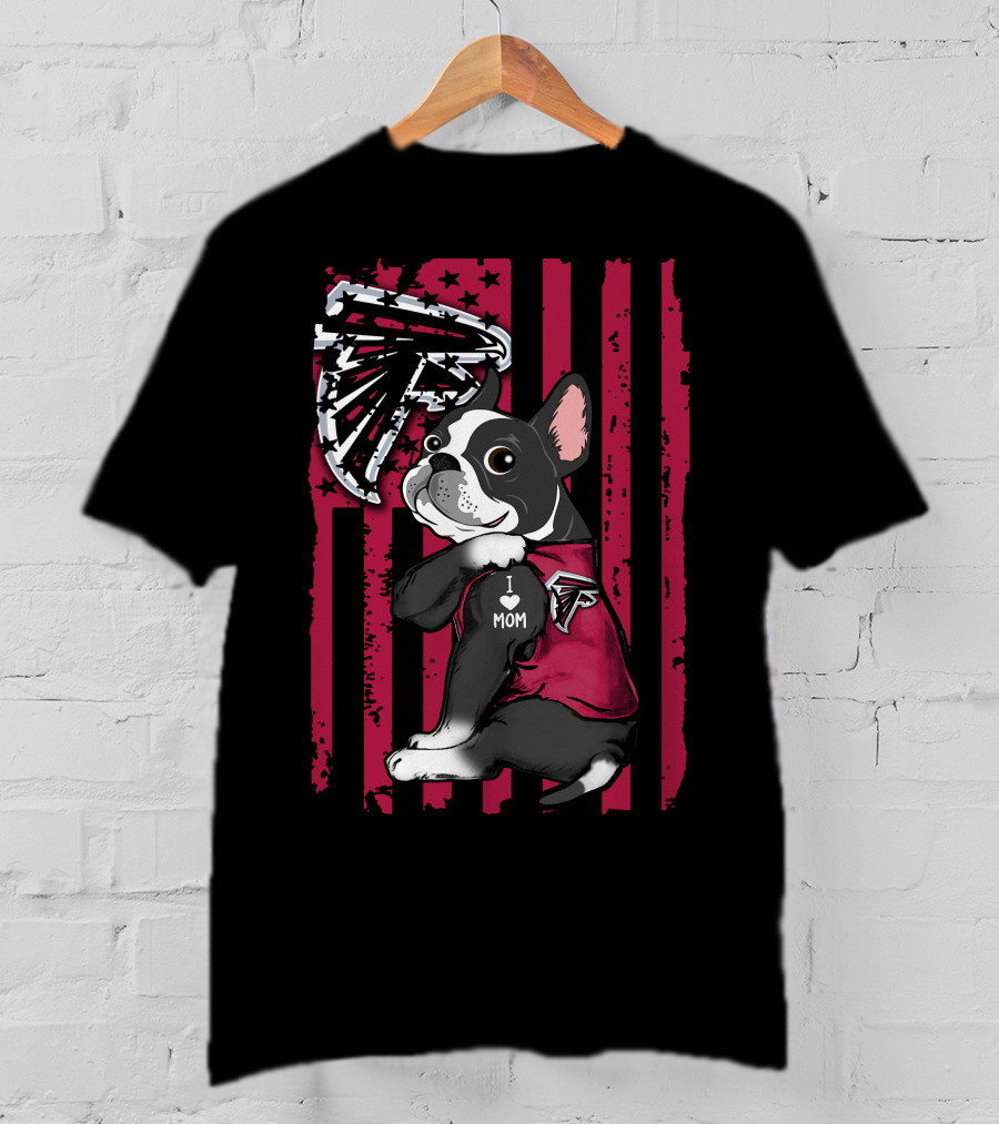 Boston Terrier I Love Mom Atlanta Falcons Fan Red Flag T-Shirt