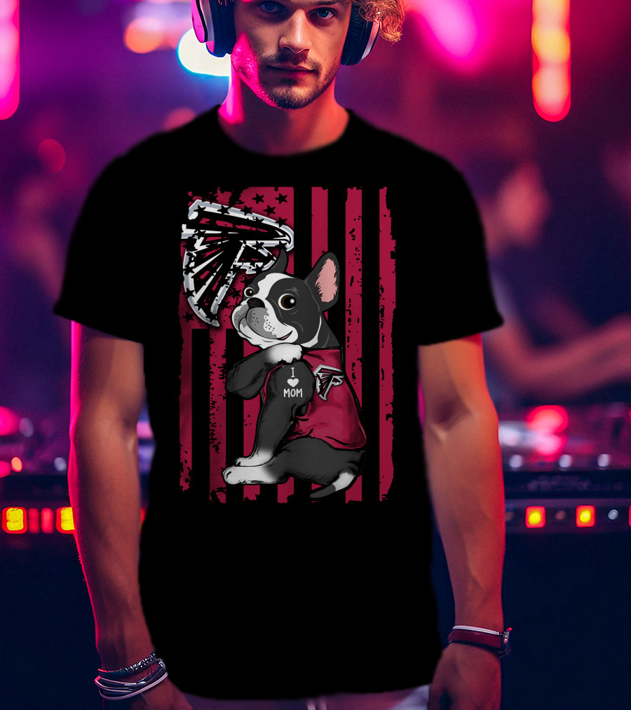 Boston Terrier I Love Mom Atlanta Falcons Fan Red Flag T-Shirt