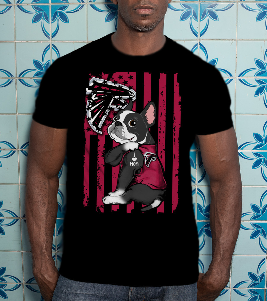 Boston Terrier I Love Mom Atlanta Falcons Fan Red Flag T-Shirt