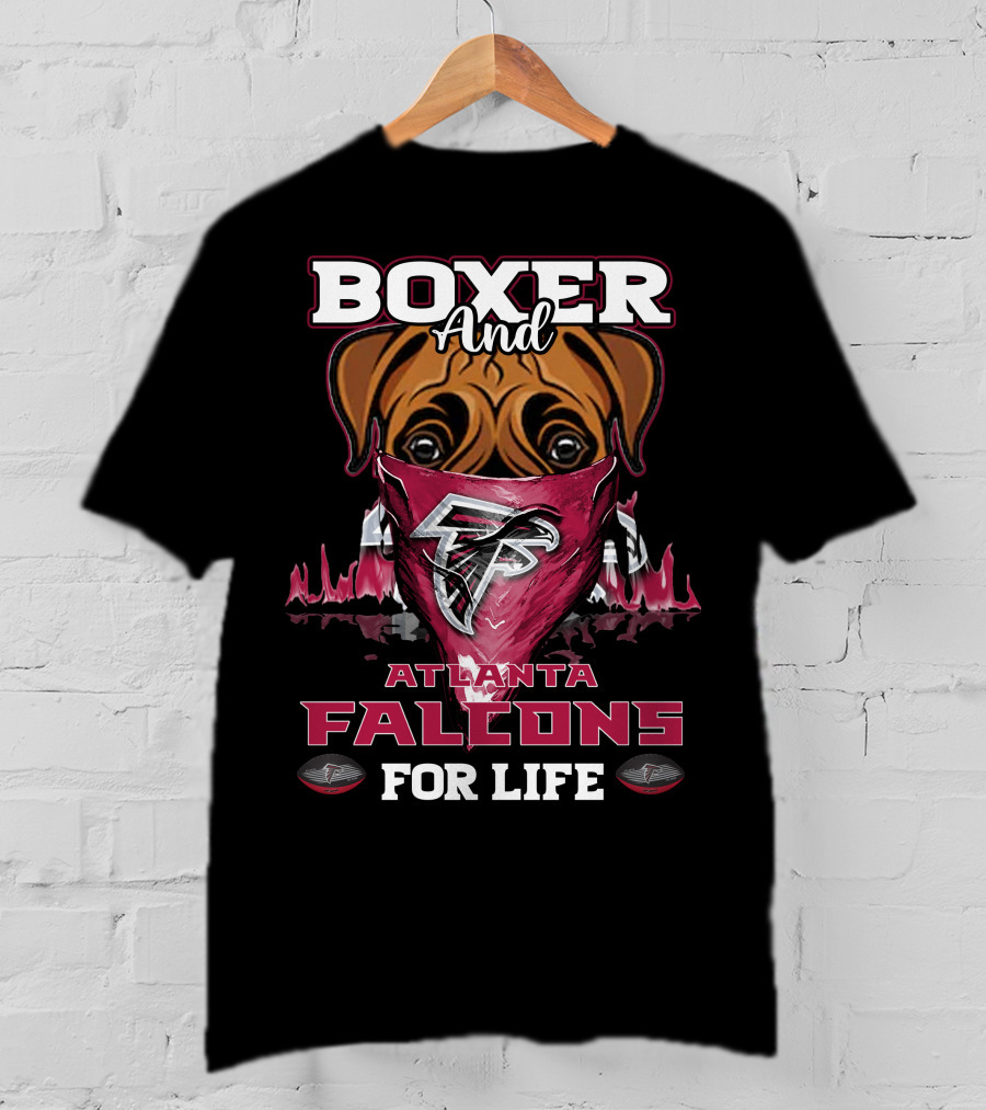 Boxer And Atlanta Falcons For Life T-Shirt