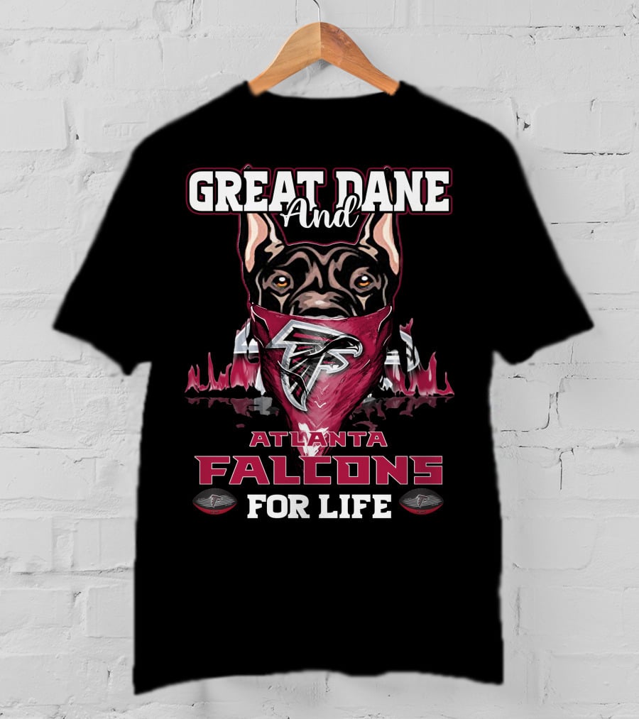 Great Dane And Atlanta Falcons For Life T-Shirt