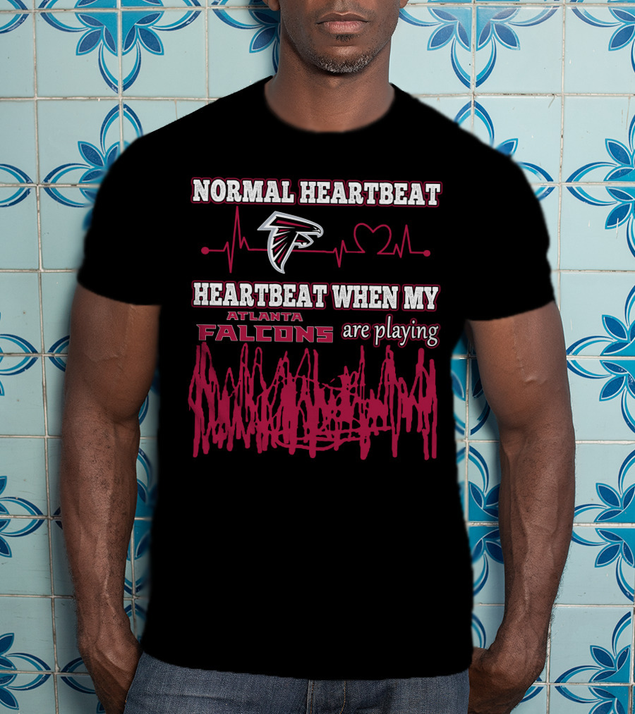 Normal Heartbeat Heartbeat When My Atlanta Falcons Are Playing T-Shirt