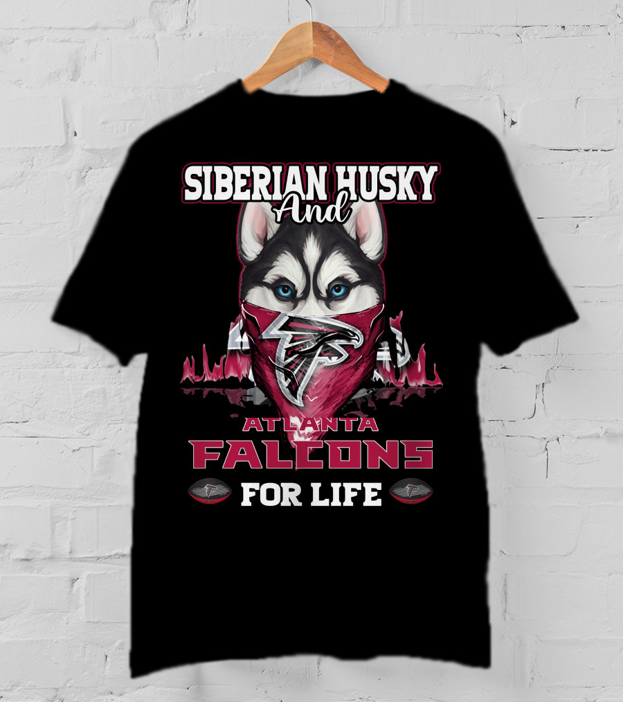 Siberian Husky And Atlanta Falcons For Life T-Shirt