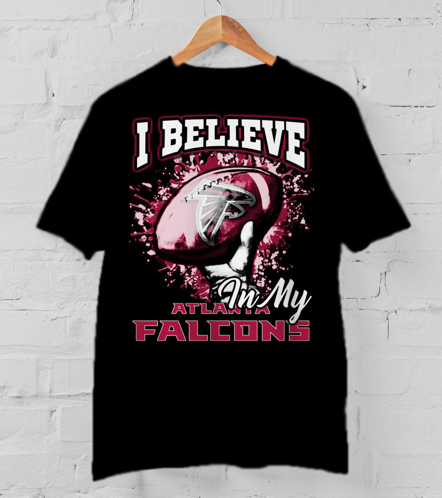 I Believe In My Atlanta Falcons T-Shirt