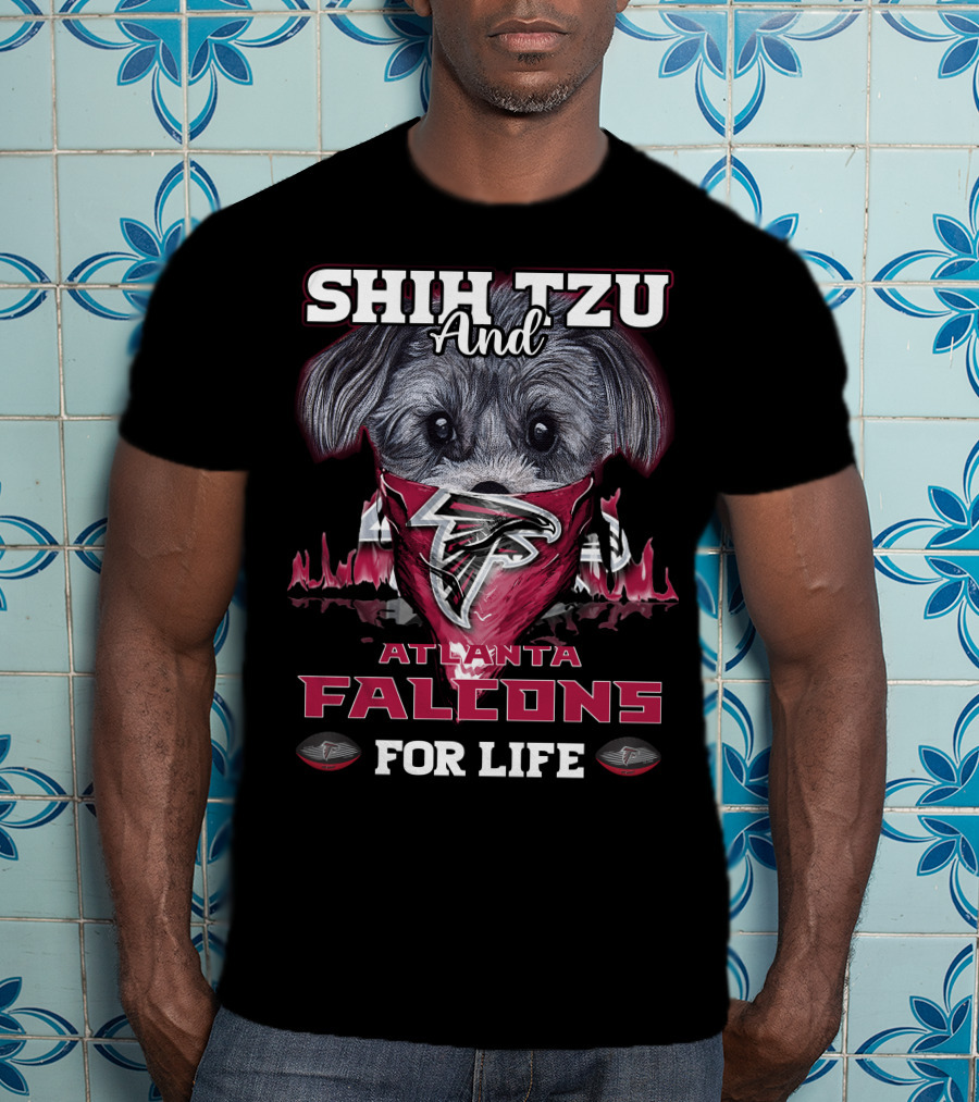 Shih Tzu And Atlanta Falcons For Life T-Shirt