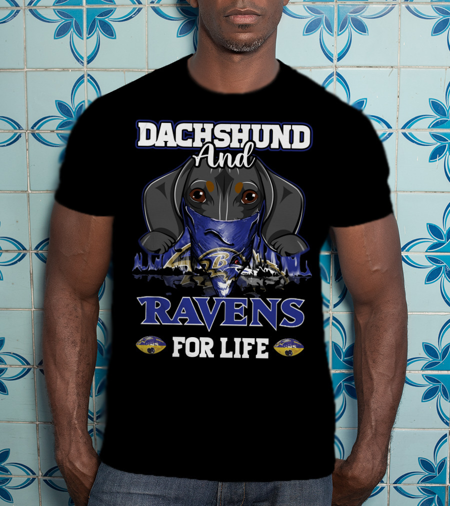 Dachshund And Ravens For Life Baltimore Ravens T-Shirt