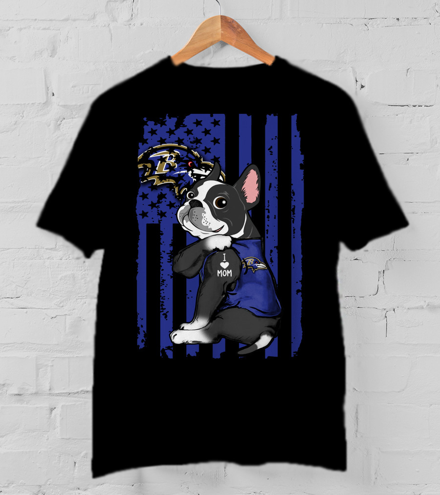 Boston Terrier I Love Mom Baltimore Ravens Nfl Fan Blue American Flag T-Shirt