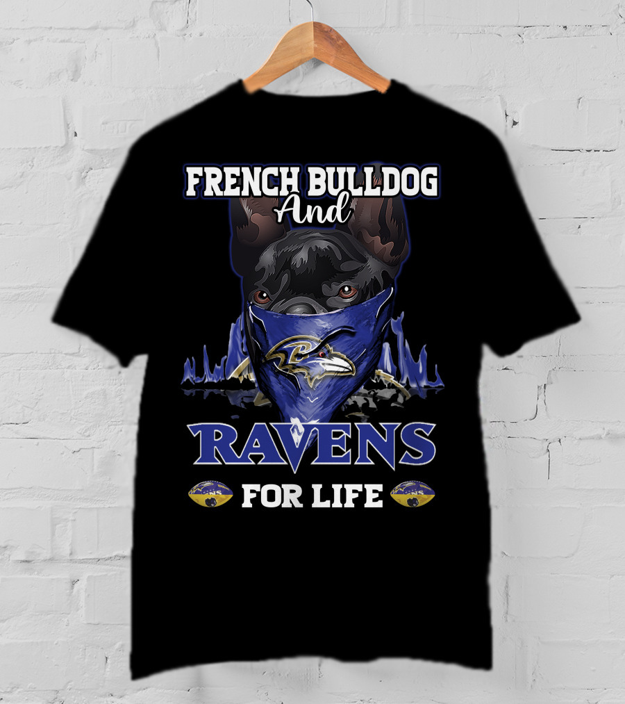 French Bulldog And Ravens For Life Baltimore Ravens T-Shirt