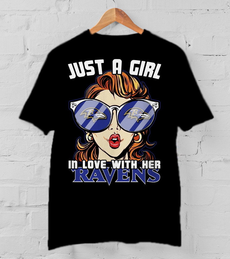 Just A Girl IN Love With Her Ravens Baltimore Ravens T-Shirt