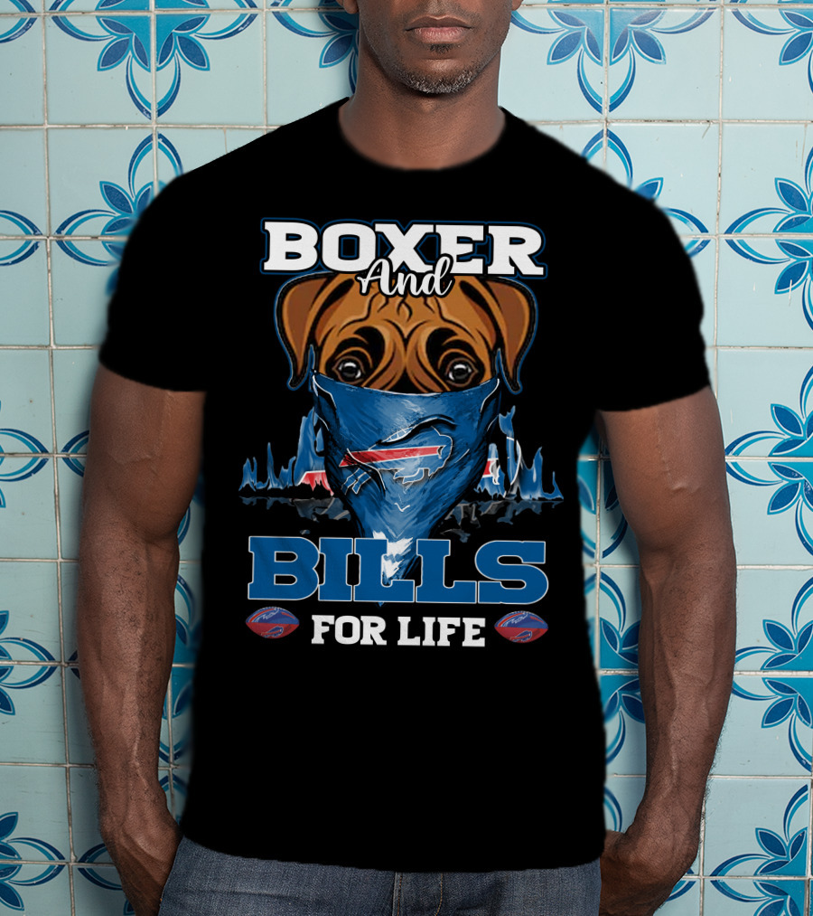 Boxer And Bills For Life Buffalo Bills T-Shirt