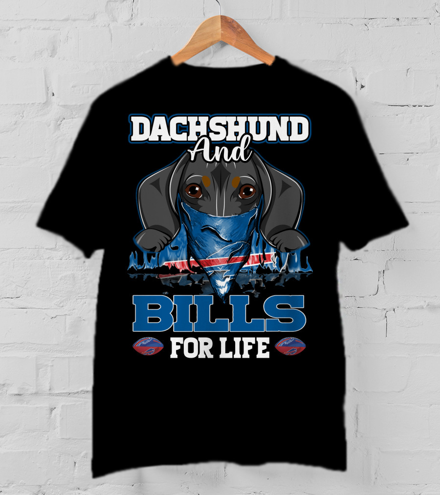 Dachshund And Bills For Life T-Shirt