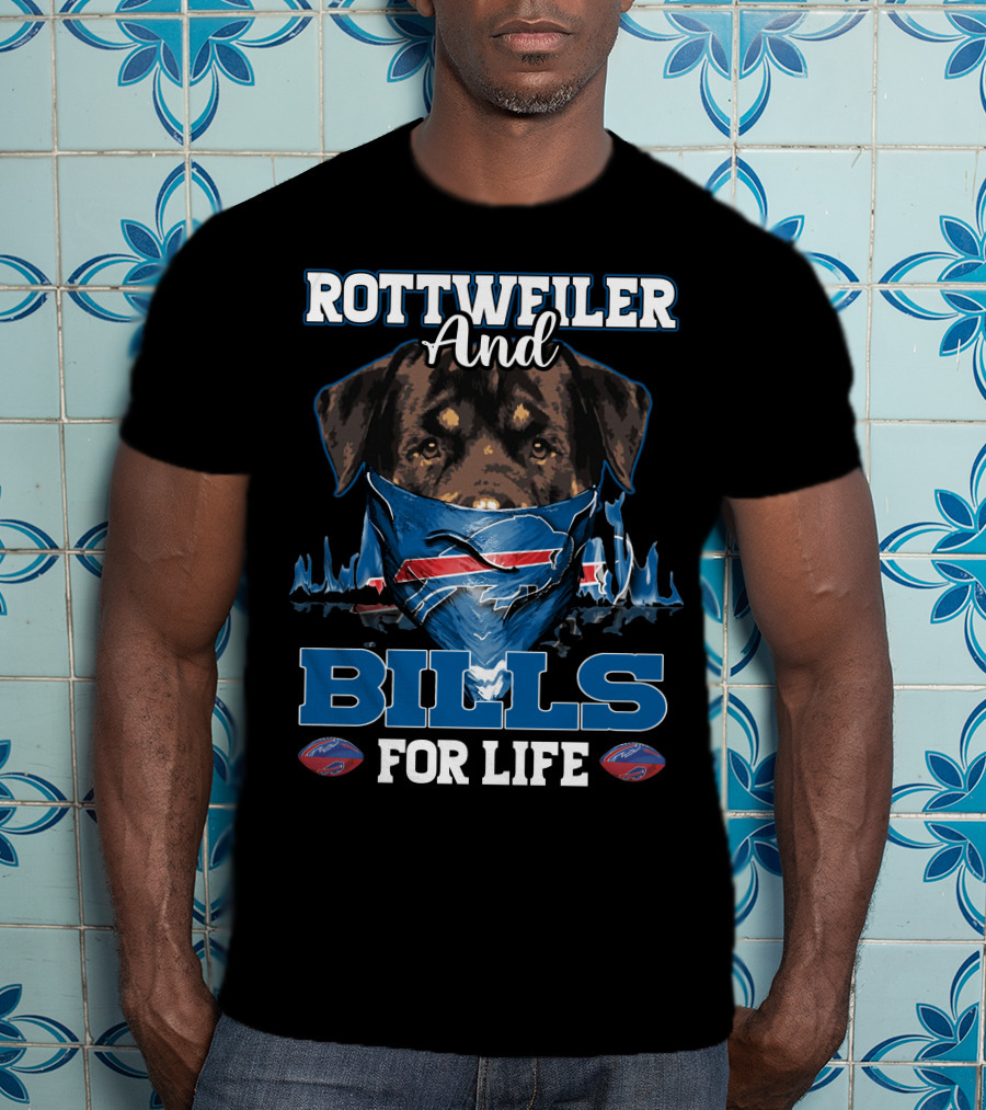 Rottweiler And Bills For Life Buffalo Bills T-Shirt