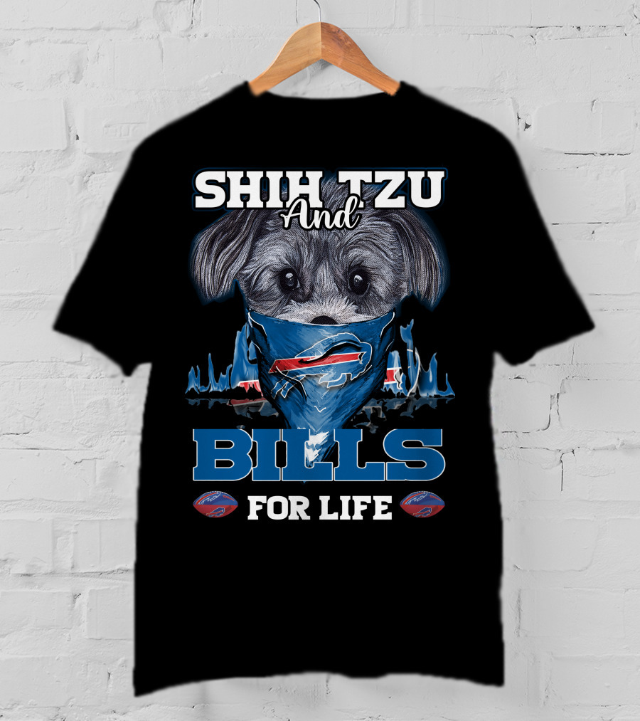 Shih Tzu And Bills For Life T-Shirt