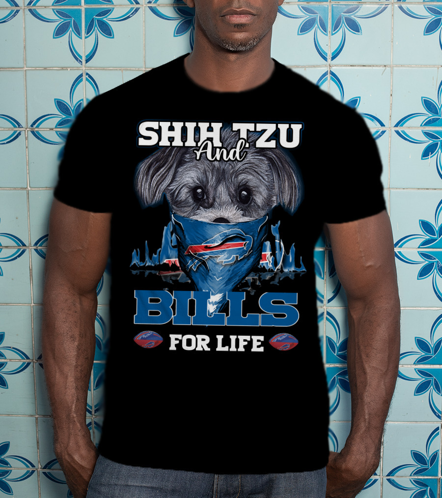 Shih Tzu And Bills For Life T-Shirt