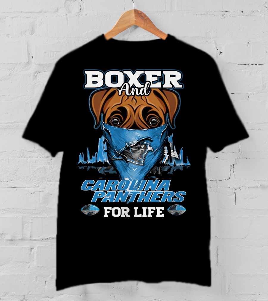 Boxer And Carolina Panthers For Life T-Shirt