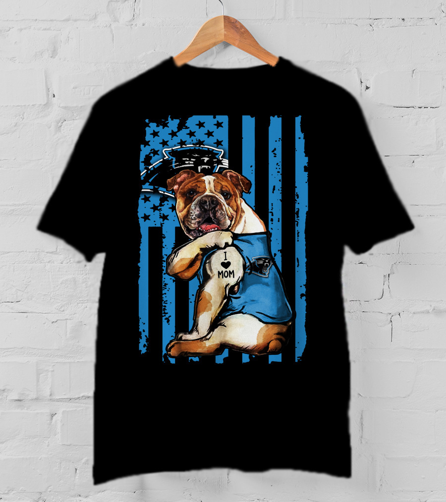 Bulldog I Love Mom Carolina Panthers Fan Flag T-Shirt
