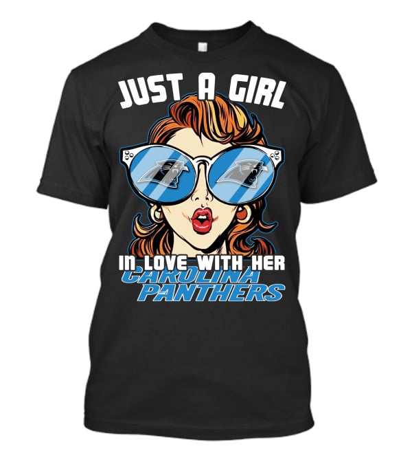 Just A Girl IN Love With Her Carolina Panthers T-Shirt