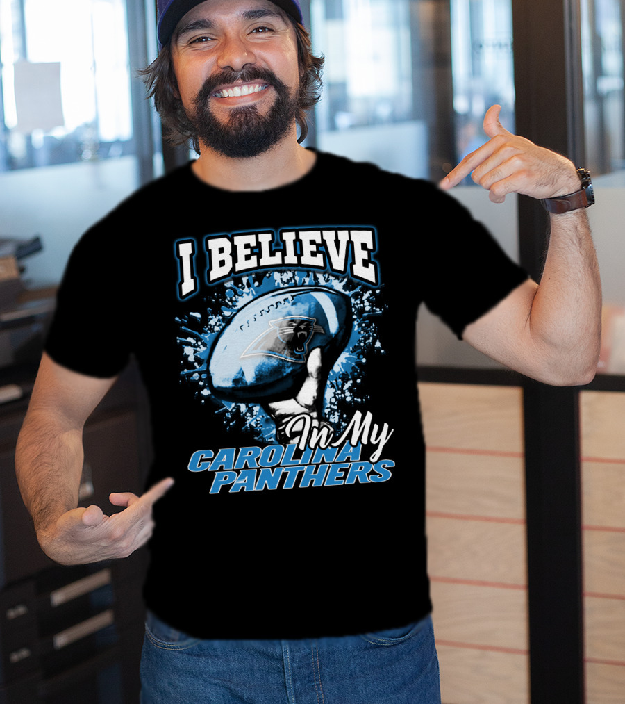I Believe In My Carolina Panthers T-Shirt