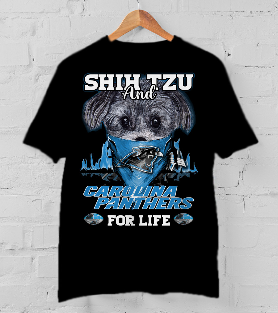 Shih Tzu And Carolina Panthers For Life T-Shirt