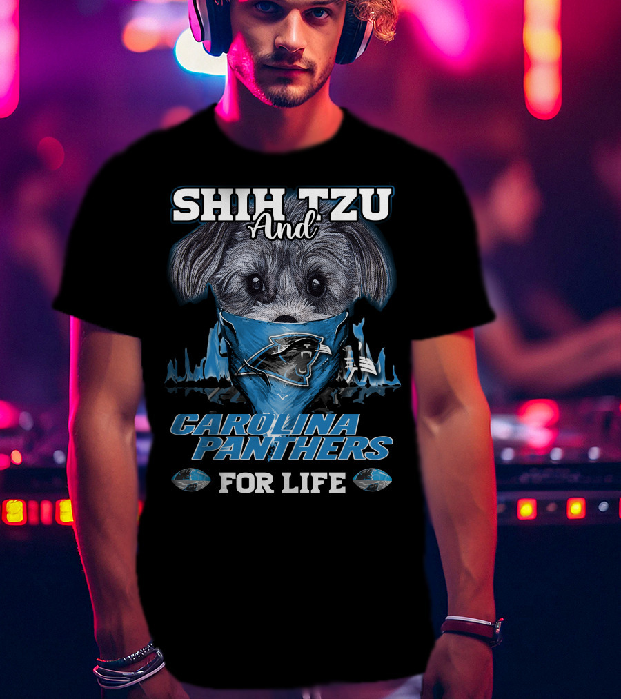 Shih Tzu And Carolina Panthers For Life T-Shirt