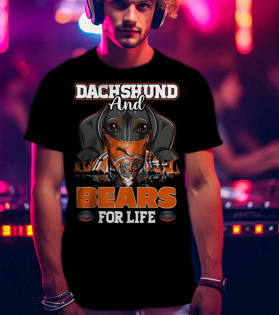 Dachshund And Bears For Life Chicago Bears T-Shirt